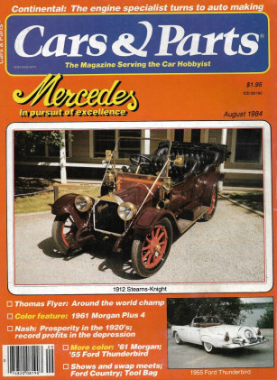 CARS & PARTS 1984 AUG - MERCEDES, THOMAS FLYER,'61 MORGAN PLUS 4, NASH, 55 BIRD